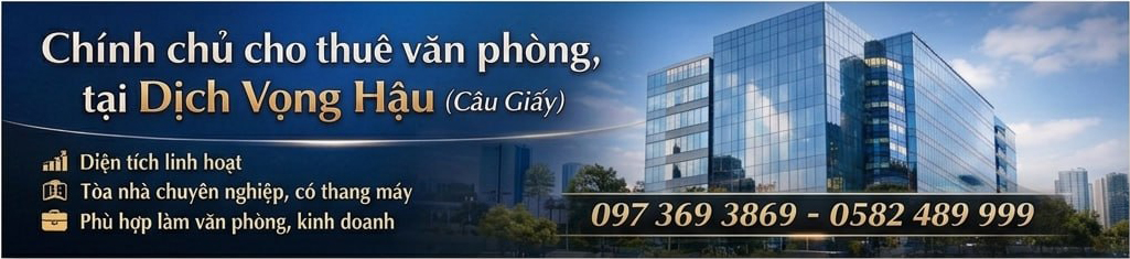 Cho thuê văn phòng, mặt bằng tại Dịch Vọng Hậu